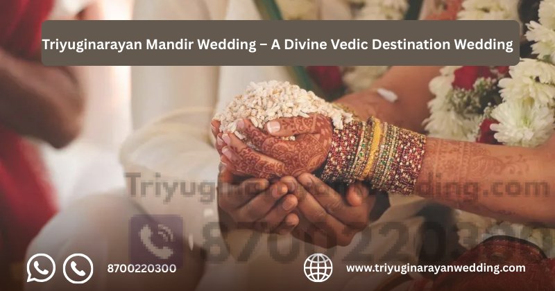 Destination wedding Triyuginarayan